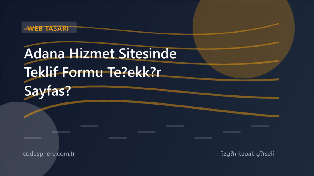 Adana için tasarlanan bir hizmet sitesinde teklif formu sonrası teşekkür sayfası düzenini, sonraki adımları ve güven unsurlarını gösteren kapak görseli